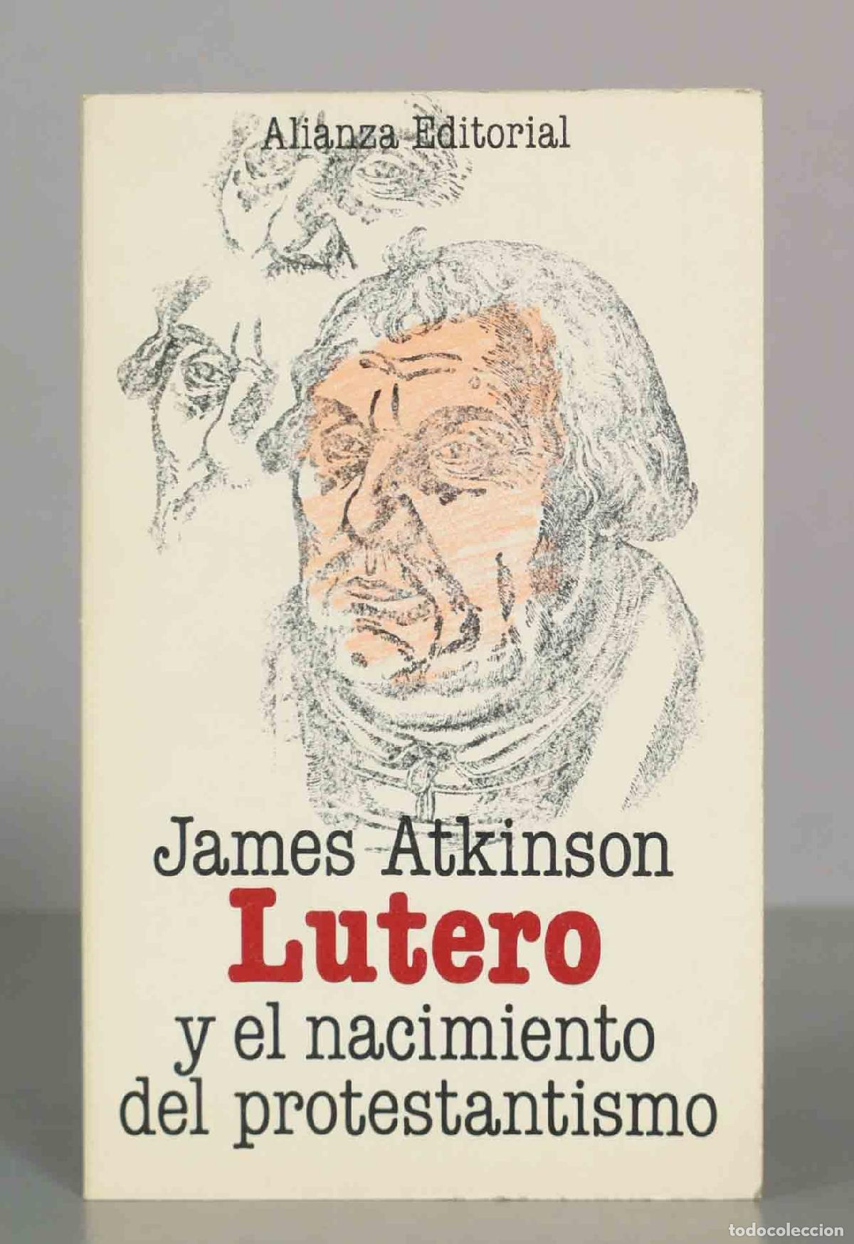 Libros de segunda mano: James Atkinson. Lutero y el nacimiento del protestantismo.