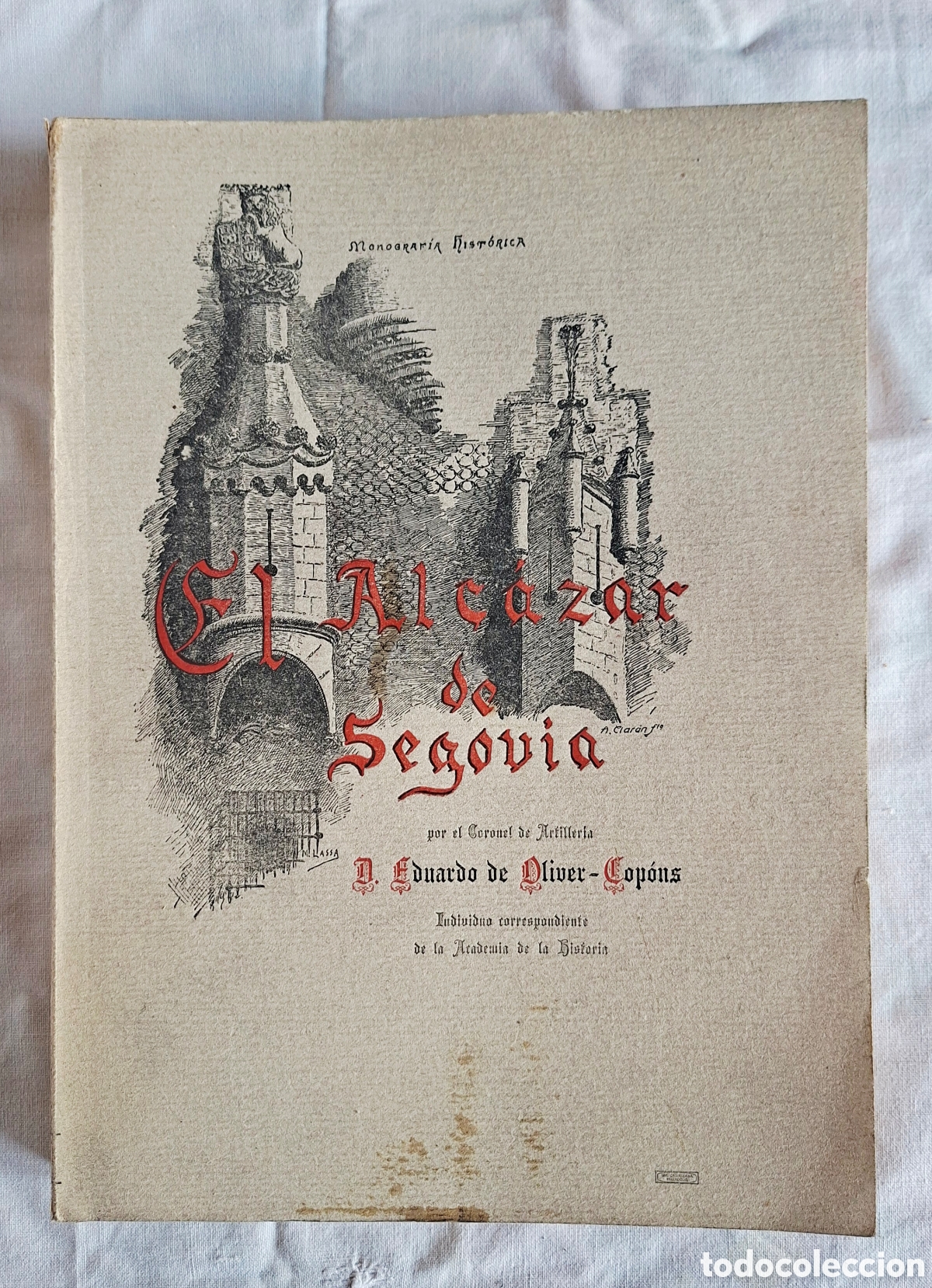 Libros de segunda mano: El Alcazar de Segovia, ed. Castellana 1916.
