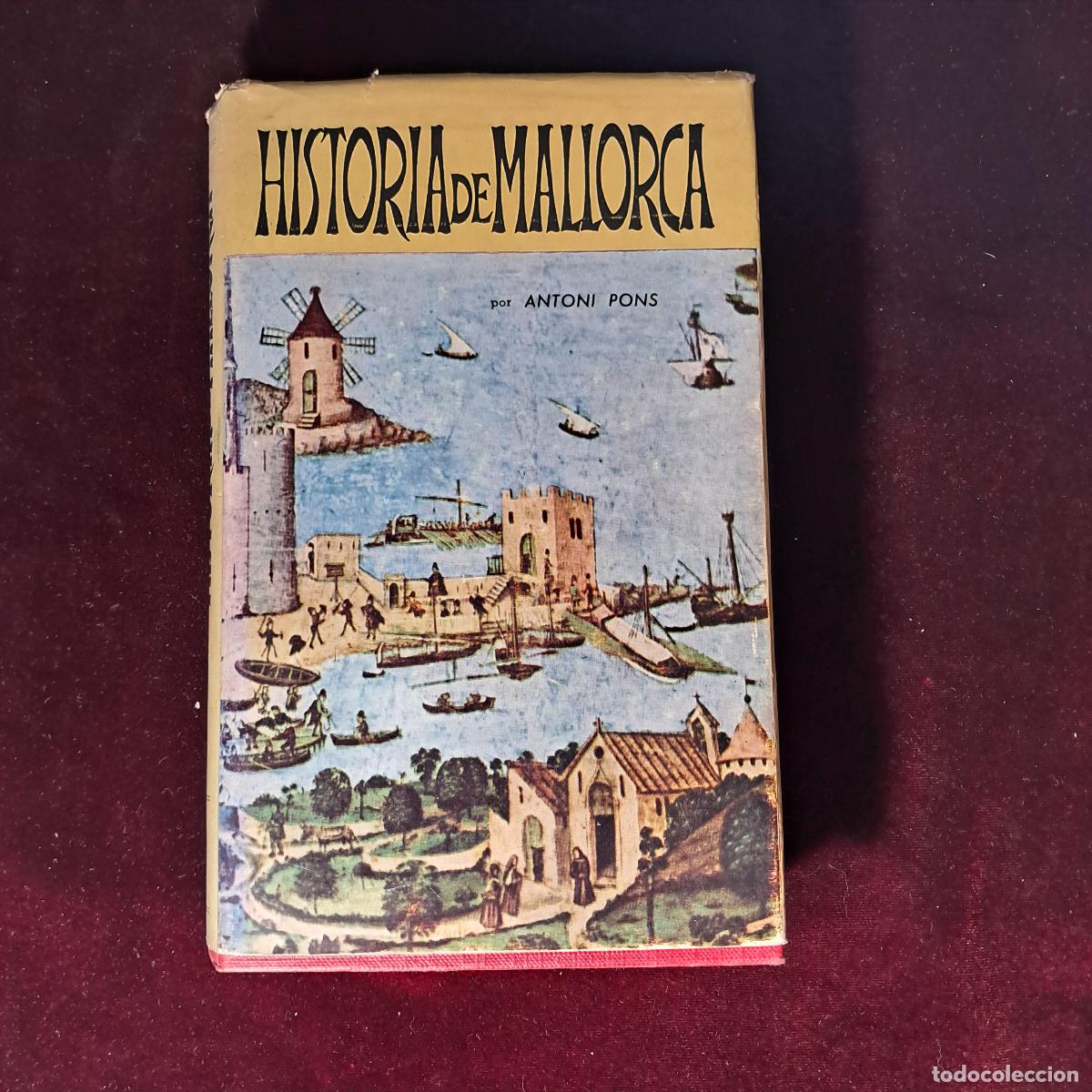 Libros de segunda mano: HISTORIA DE MALLORCA. Antoni Pons. 1963