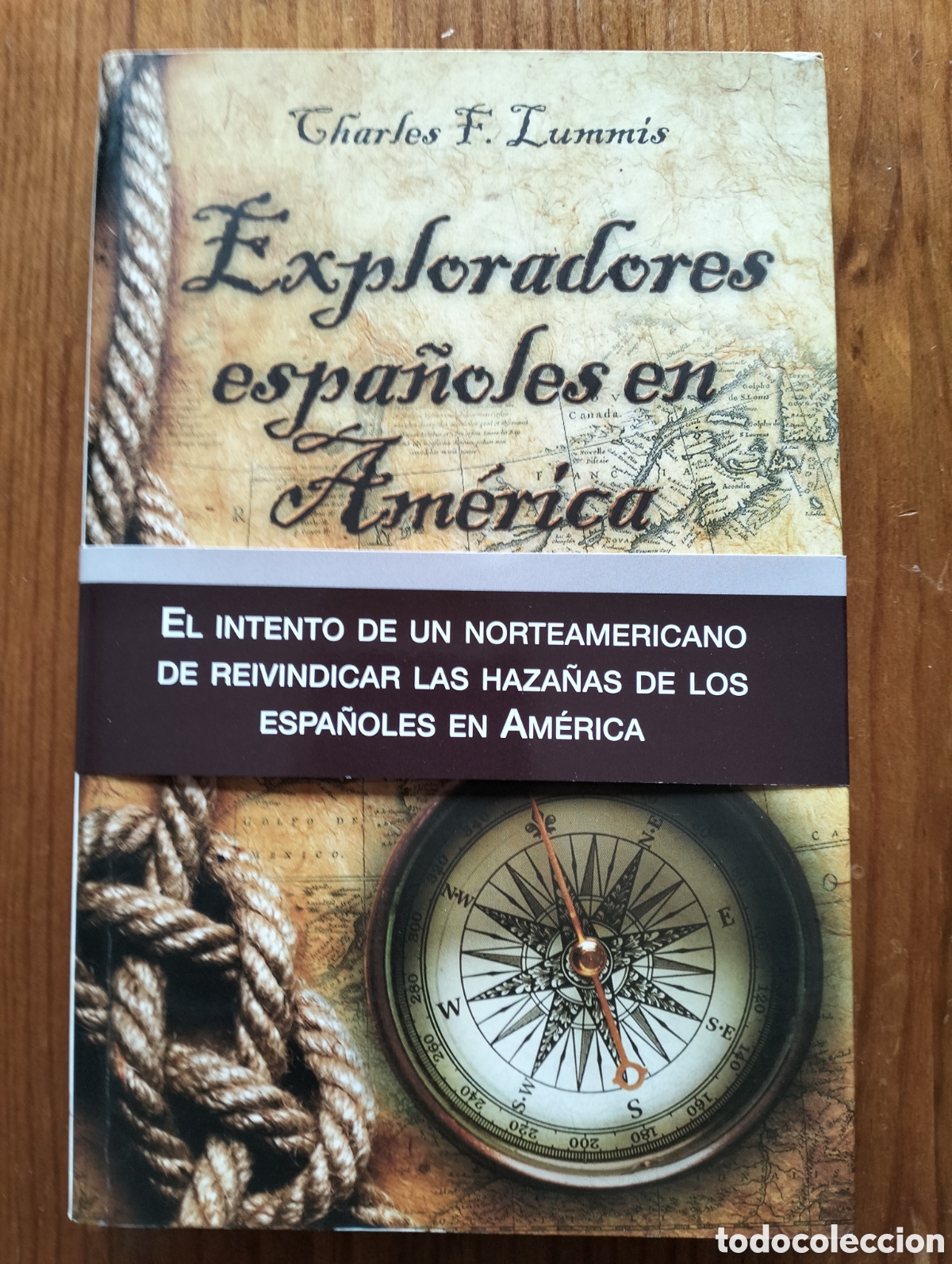 Libros de segunda mano: EXPLORADORES ESPA&Ntilde;OLES EN AM&Eacute;RICA / Lummis, Ch. / Editorial Laocoonte, 2009