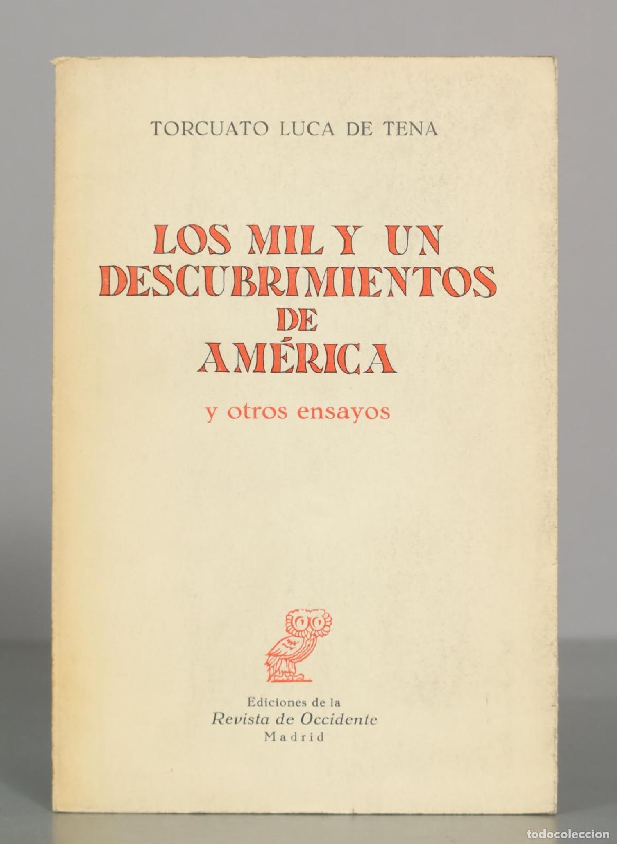 Libros de segunda mano: TORCUATO LUCA DE TENA. LOS MIL Y UN DESCUBRIMIENTOS DE AM&Eacute;RICA.