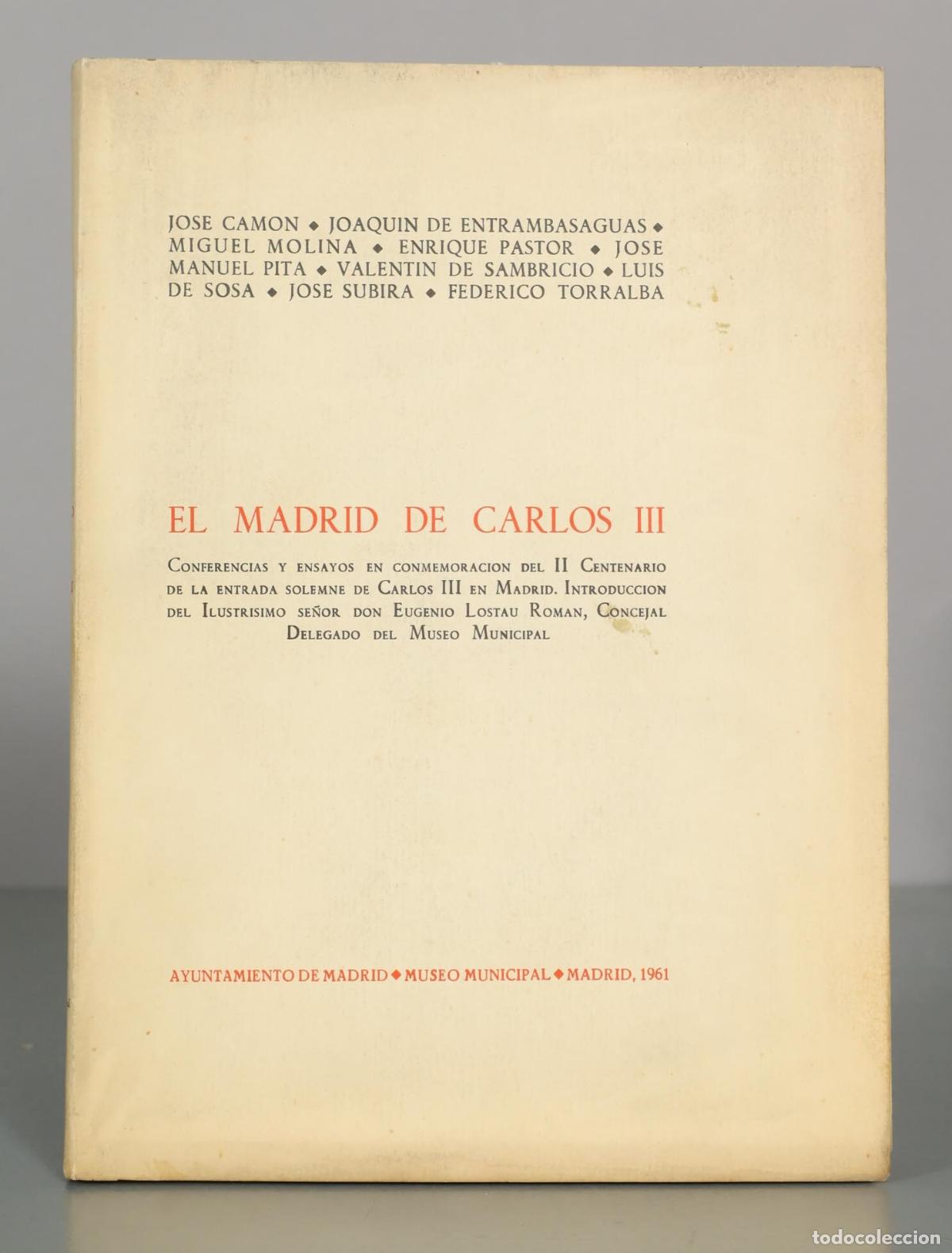Libros de segunda mano: EL MADRID DE CARLOS III. JOSE CAMON JOAQUIN DE ENTRAMBASAGUAS.