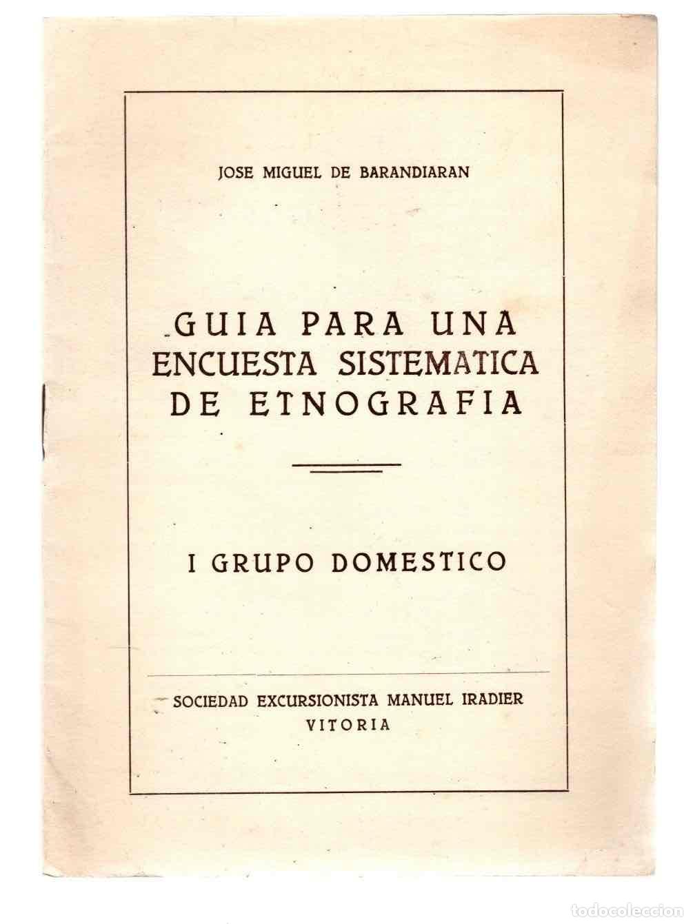 Libros de segunda mano: GUIA PARA UNA ENCUESTA SISTEMATICA DE ETNOGRAFIA. JOSE MIGUEL DE BARANDIARAN. 1972