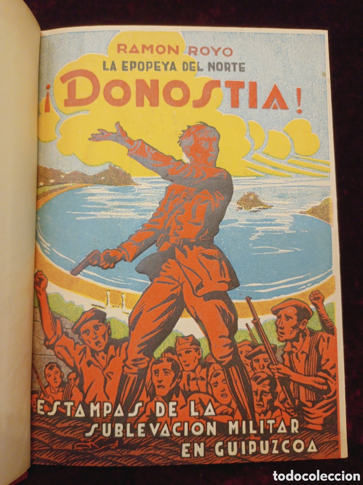 Libros de segunda mano: RAMON ROYO - LA EPOPEYA DEL NORTE - &iexcl; DONOSTIA ! - VALENCIA A&Ntilde;O 1938 - 16.50 X 22 CM