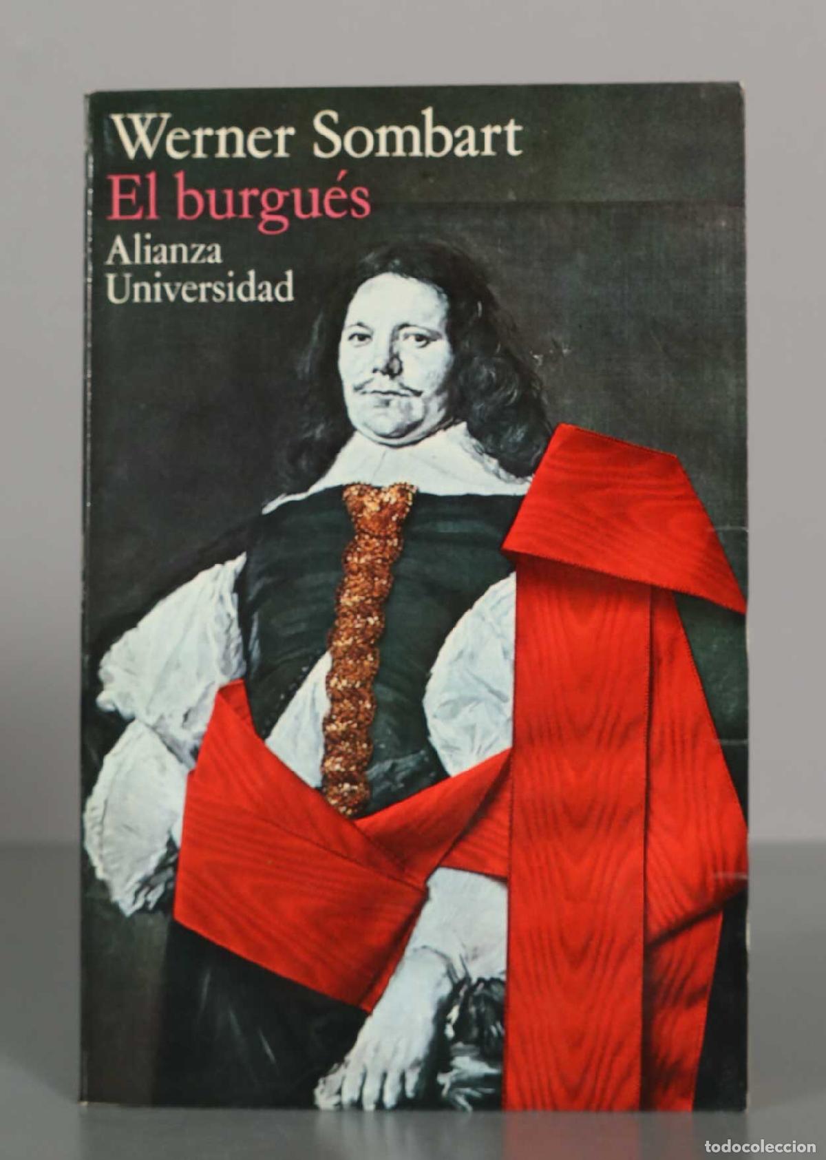 Libros de segunda mano: El burgu&eacute;s: contribuci&oacute;n a la historia espiritual del hombre econ&oacute;mico moderno - Werner Sombart - Al