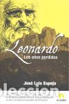 Libros de segunda mano: Leonardo, los a&ntilde;os perdidos. - Espejo P&eacute;rez, Jos&eacute; Luis.