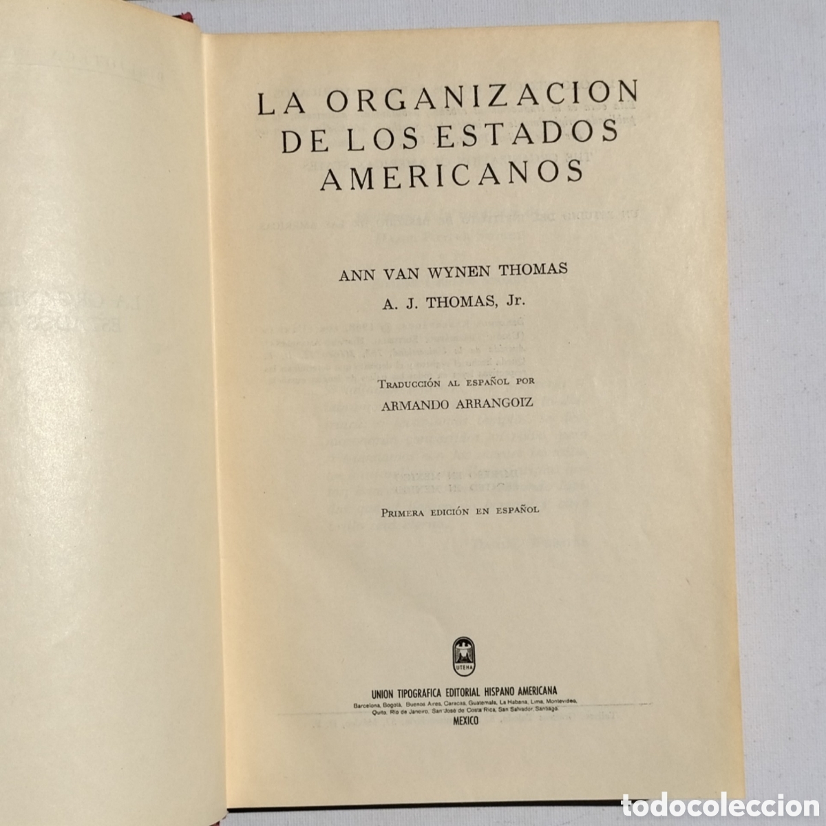 Libros de segunda mano: La organizaci&oacute;n de los Estados Americanos - Ann Van Wynen Thomas &ndash; UTHEA M&eacute;xico