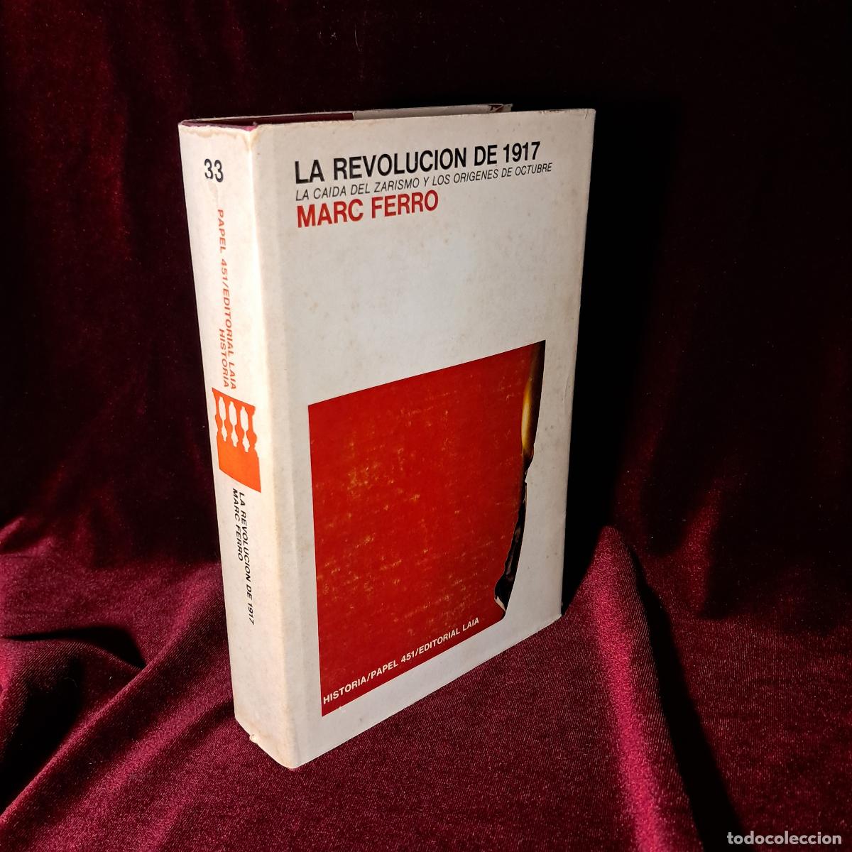 Libros de segunda mano: LA REVOLUCI&Oacute;N DE 1917. LA CAIDA DEL ZARISMO Y LOS OR&Iacute;GENES DE OCTUBRE. Marc Ferro. Ed. Laia 1975
