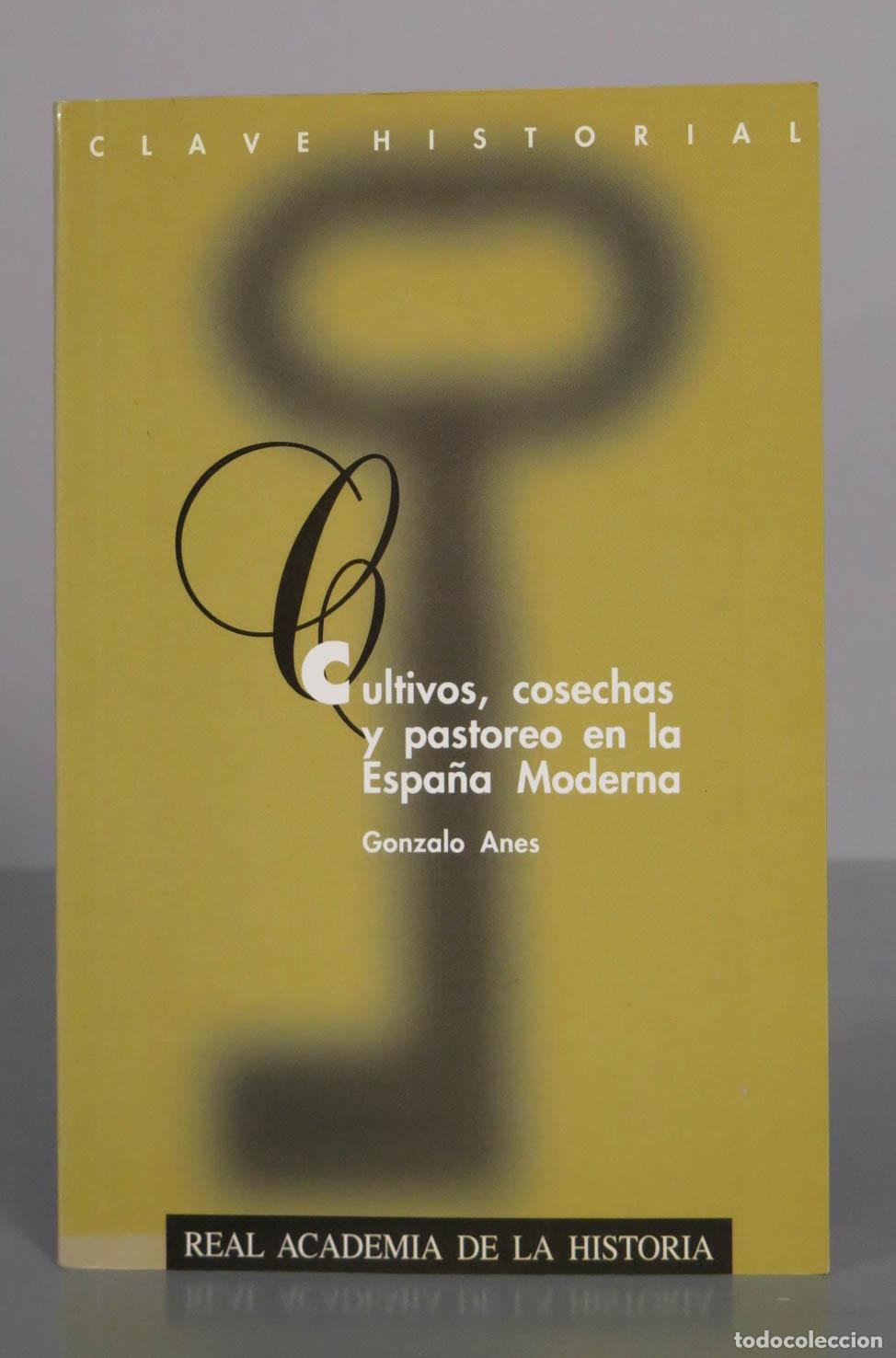 Libros de segunda mano: Cultivos, cosechas y pastoreo en la Espa&ntilde;a Moderna - Gonzalo Anes