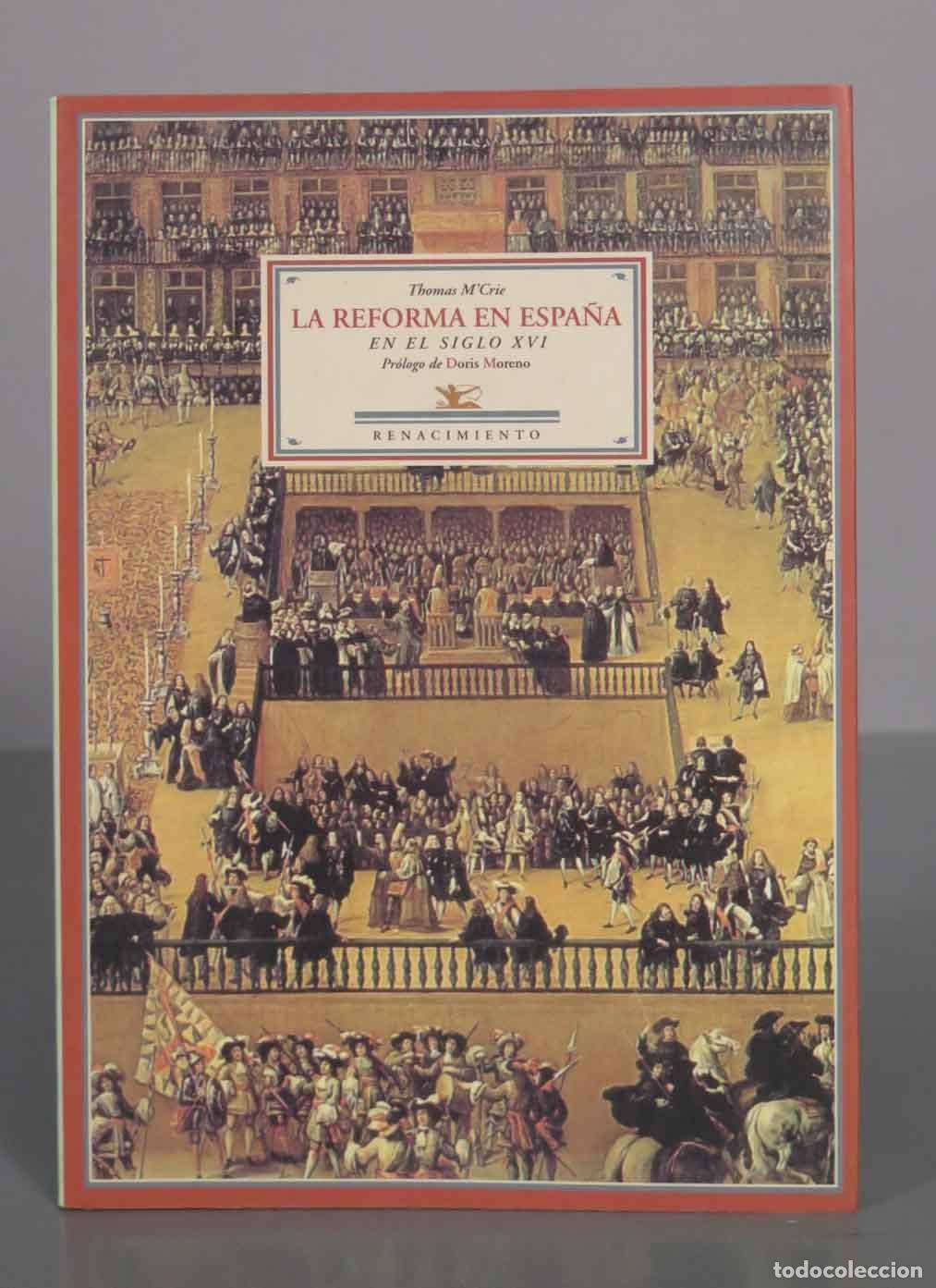 Libros de segunda mano: La reforma en Espa&ntilde;a en el siglo XVI - Thomas M&acute;Crie, Doris Moreno