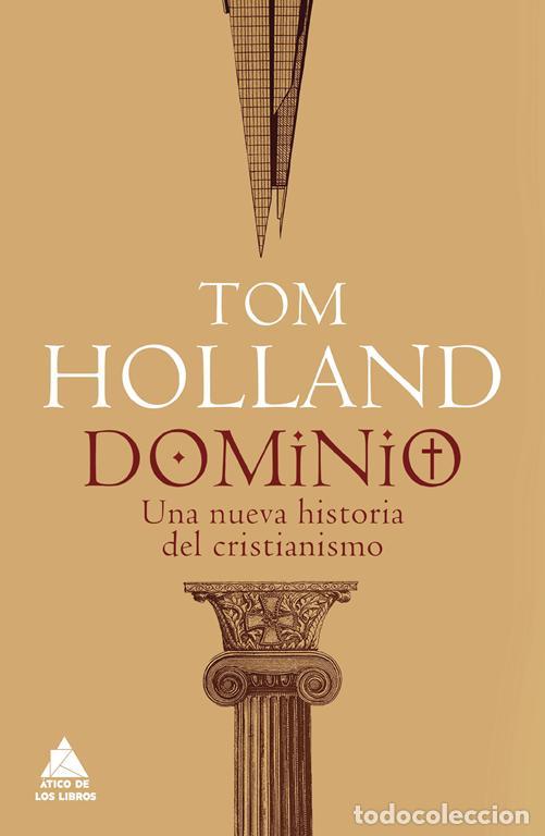 Libros de segunda mano: DOMINIO. Una nueva historia del cristianismo. - Holland, Tom.
