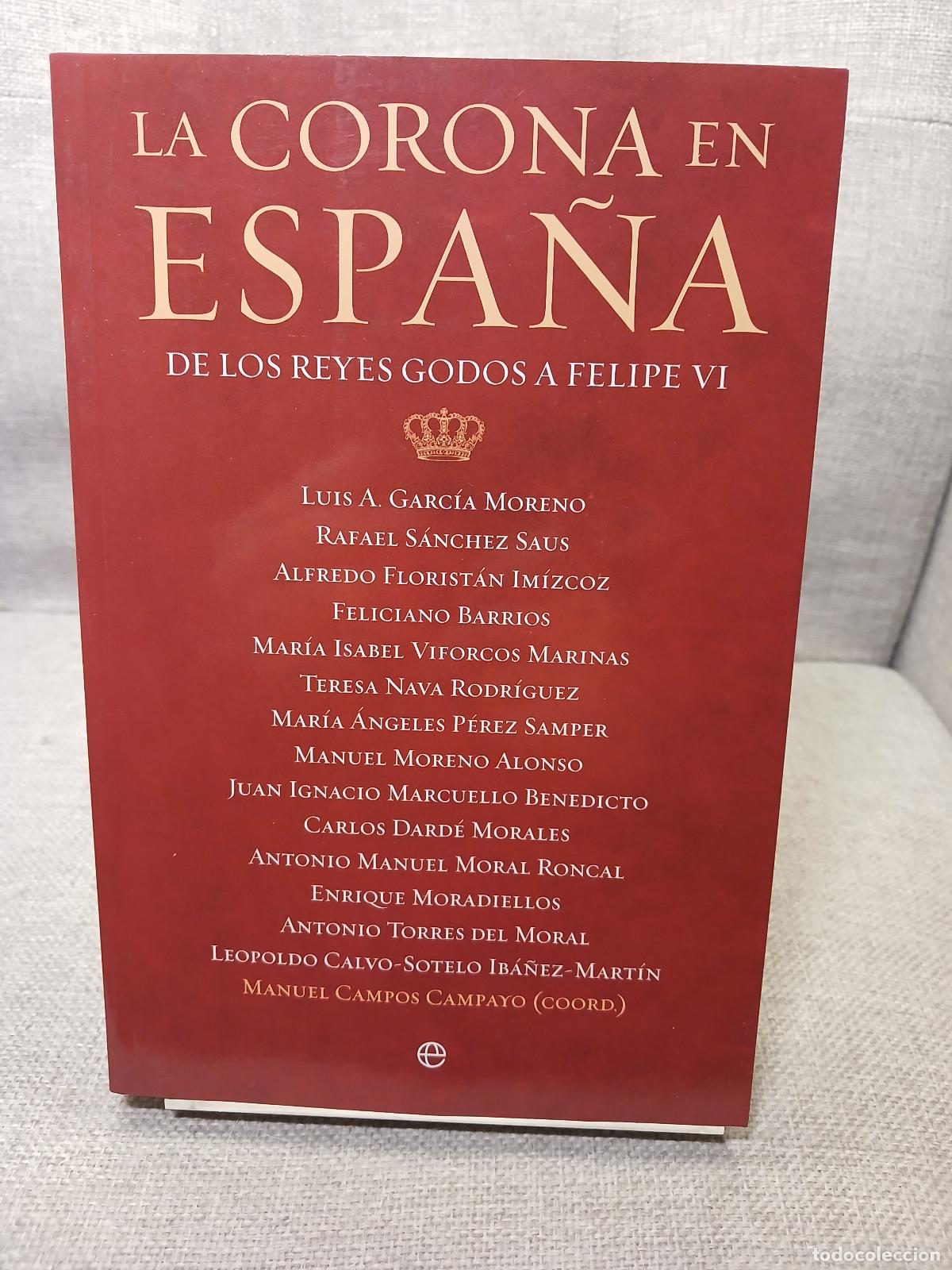 Gebrauchte B&uuml;cher: La Corona en Espa&ntilde;a de los reyes godos a Felipe VI - Luis A. Garc&iacute;a Moreno