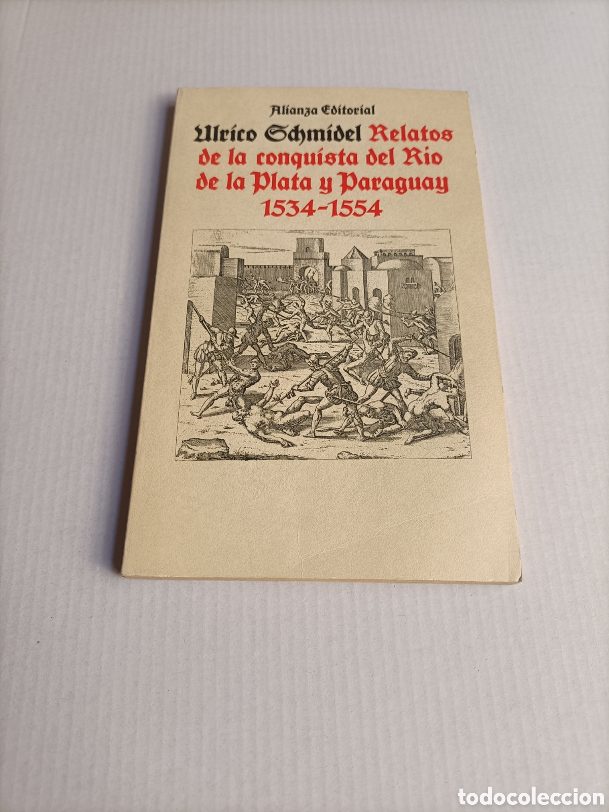 Libros de segunda mano: Relatos de la conquista del R&iacute;o de la Plata y Paraguay 1534-1554