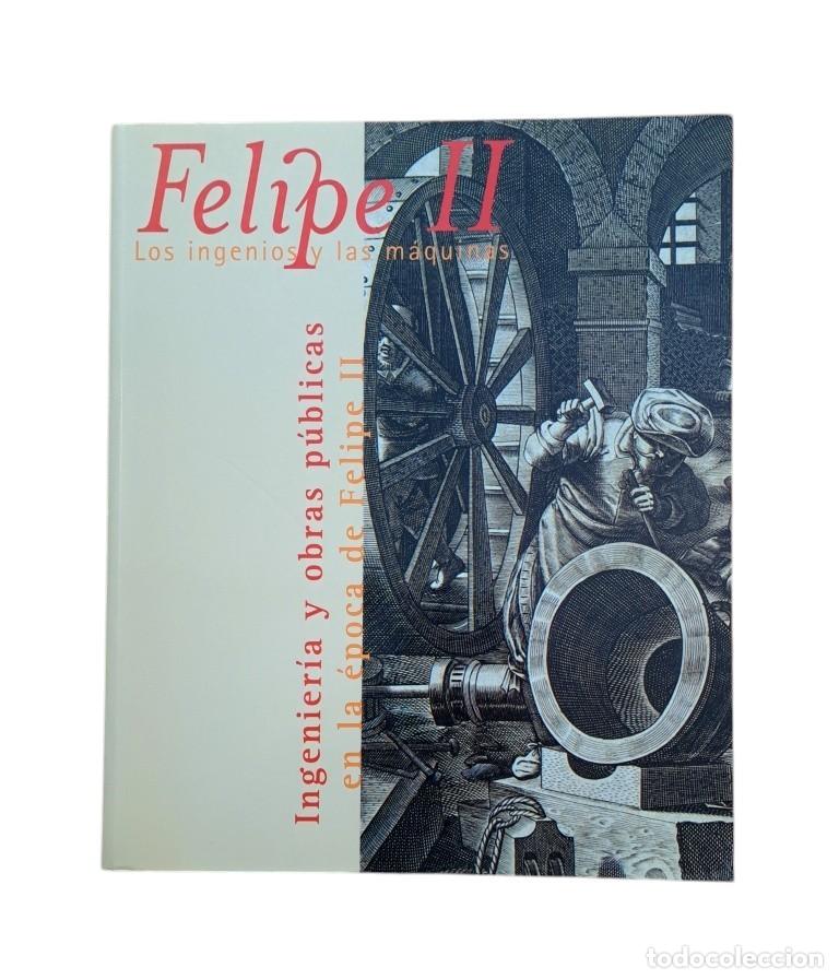 Livres d'occasion: VV.AA.- FELIPE II. LOS INGENIOS Y LAS M&Aacute;QUINAS