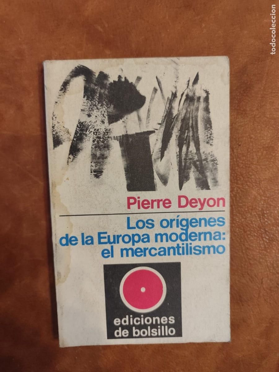 Libros de segunda mano: Pierre Deyon. LOS ORIGENES DE LA EUROPA MODERNA,. EL MERCANTILISMO