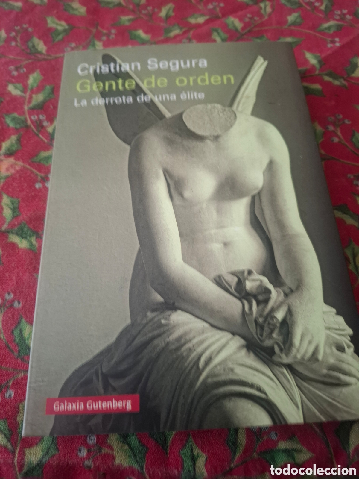 Libros de segunda mano: Cristian Segura Gente De Orden La Derrota De Una Elite