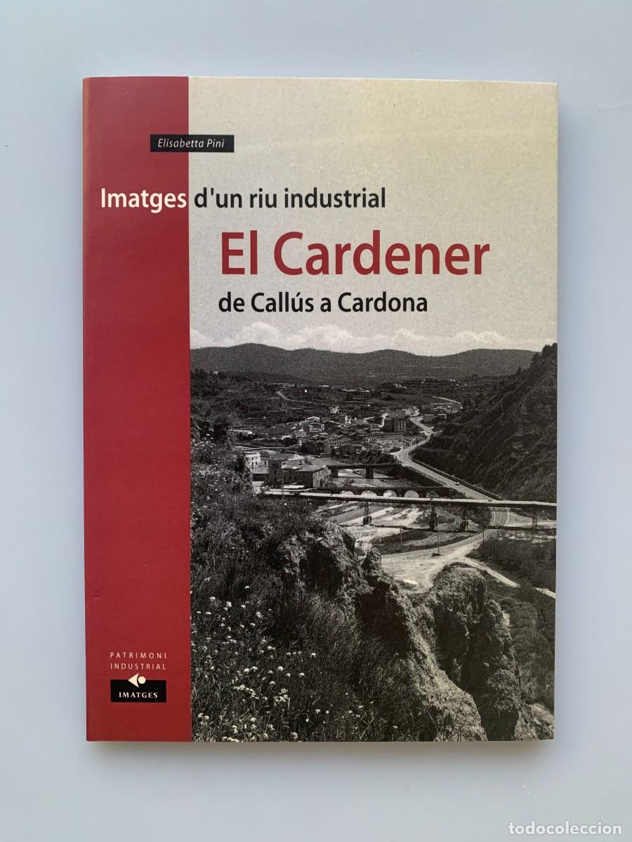 Libros de segunda mano: El Cardener De Callus a Cardona Elisabetta Pini CEPDI 1999