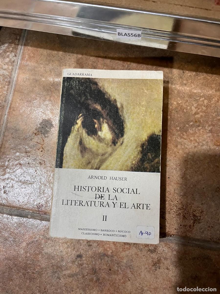 Libros de segunda mano: BLAS56B GUADARRAMA ARNOLD HAUSER HISTORIA SOCIAL DE LA LITERATURA Y EL ARTE II MANIERISMO &middot; BARRO