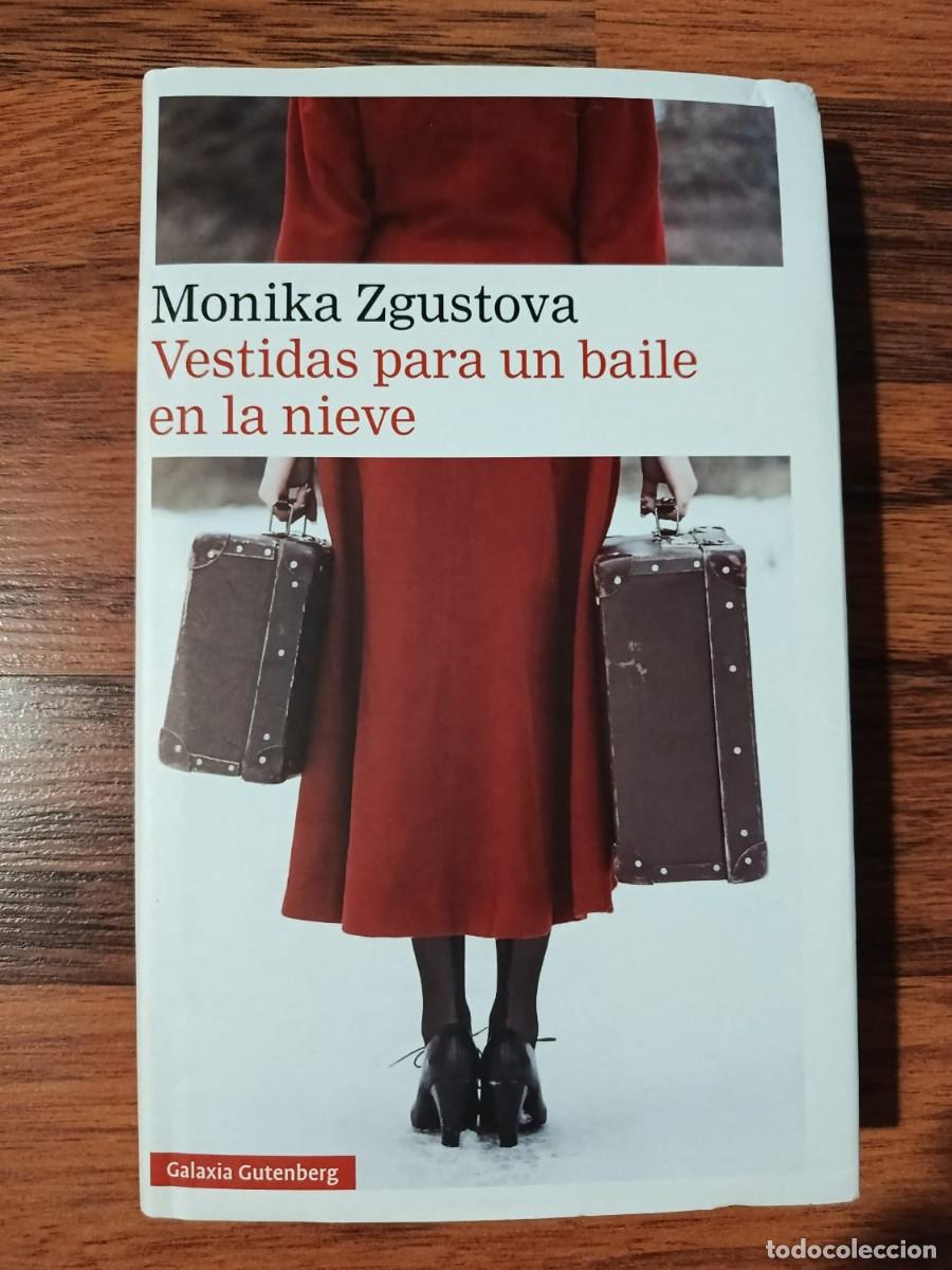 Libros de segunda mano: VESTIDAS PARA UN BAILE EN LA NIEVE, de MONIKA ZGUSTOVA. Galaxia Gutenberg