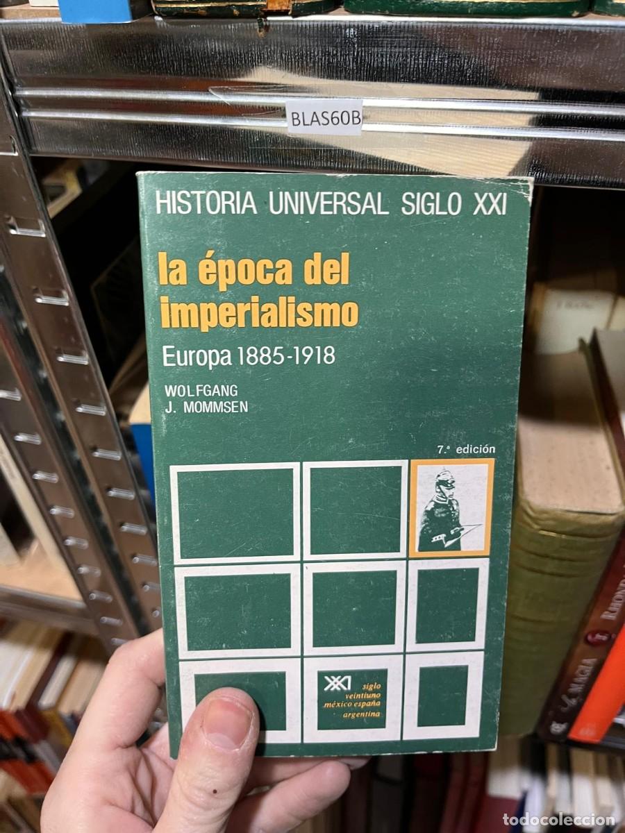 Libros de segunda mano: BLAS60B la &eacute;poca del imperialismo Europa 1885-1918 WOLFGANG J. MOMMSEN