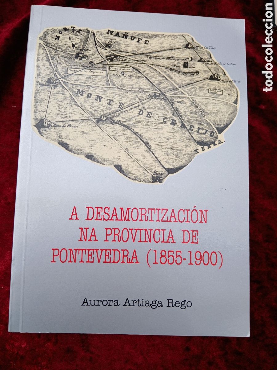 Livres d'occasion: A desamortizaci&oacute;n na provincia de Pontevedra ( 1855 - 1900 ). Aurora Fraga Rego. GALICIA.