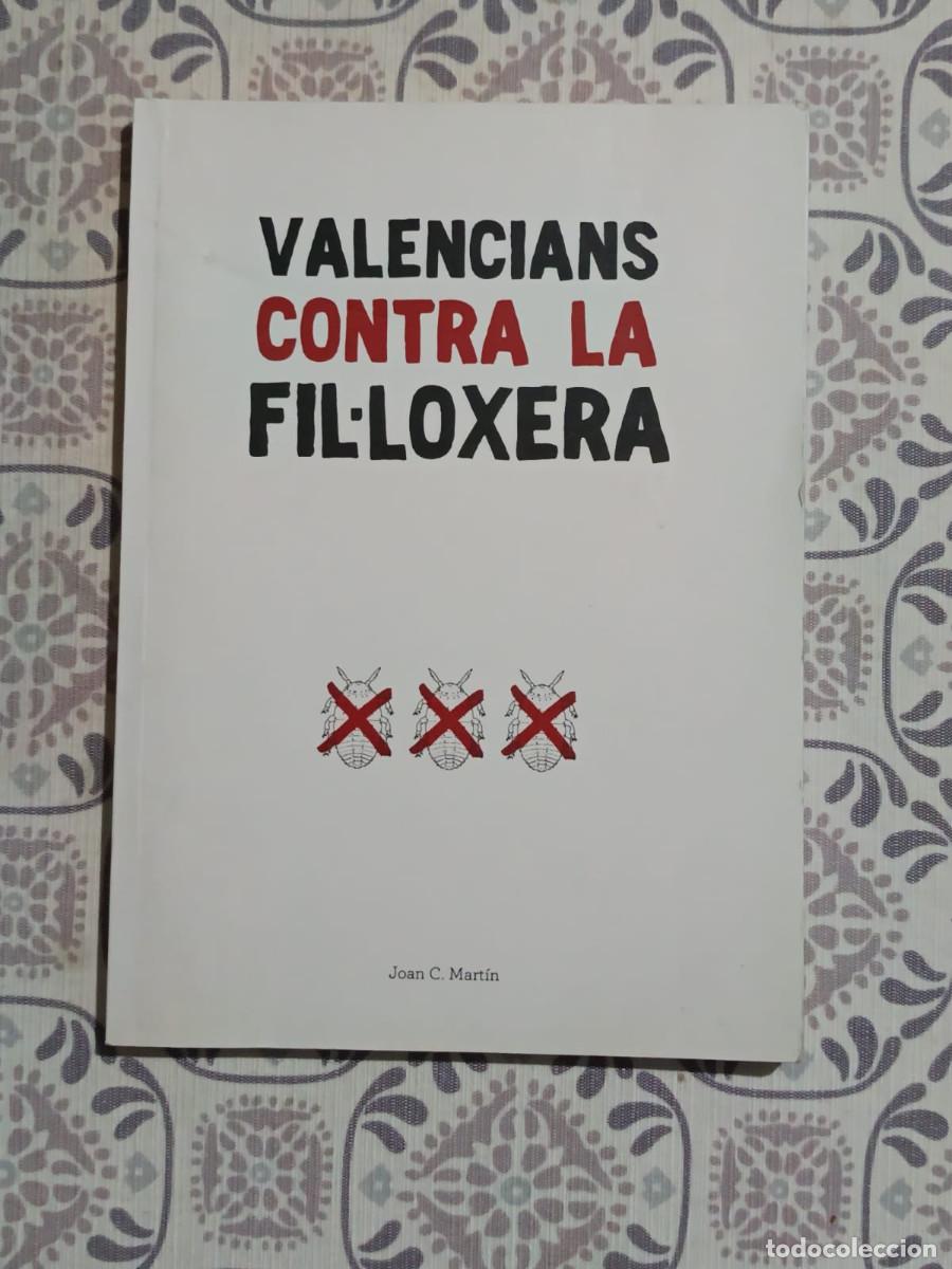 Libros de segunda mano: VALENCIANS CONTRA LA FI&middot;LOXERA JOAN MARTIN