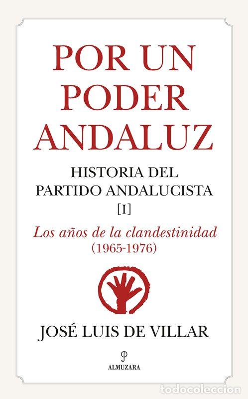 Libros de segunda mano: Por un poder andaluz. - Jos&eacute; Luis De Villar.