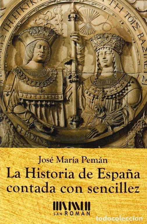 Libros de segunda mano: La historia de Espa&ntilde;a contada con sencillez. - Pem&aacute;n, Jos&eacute; Mar&iacute;a.
