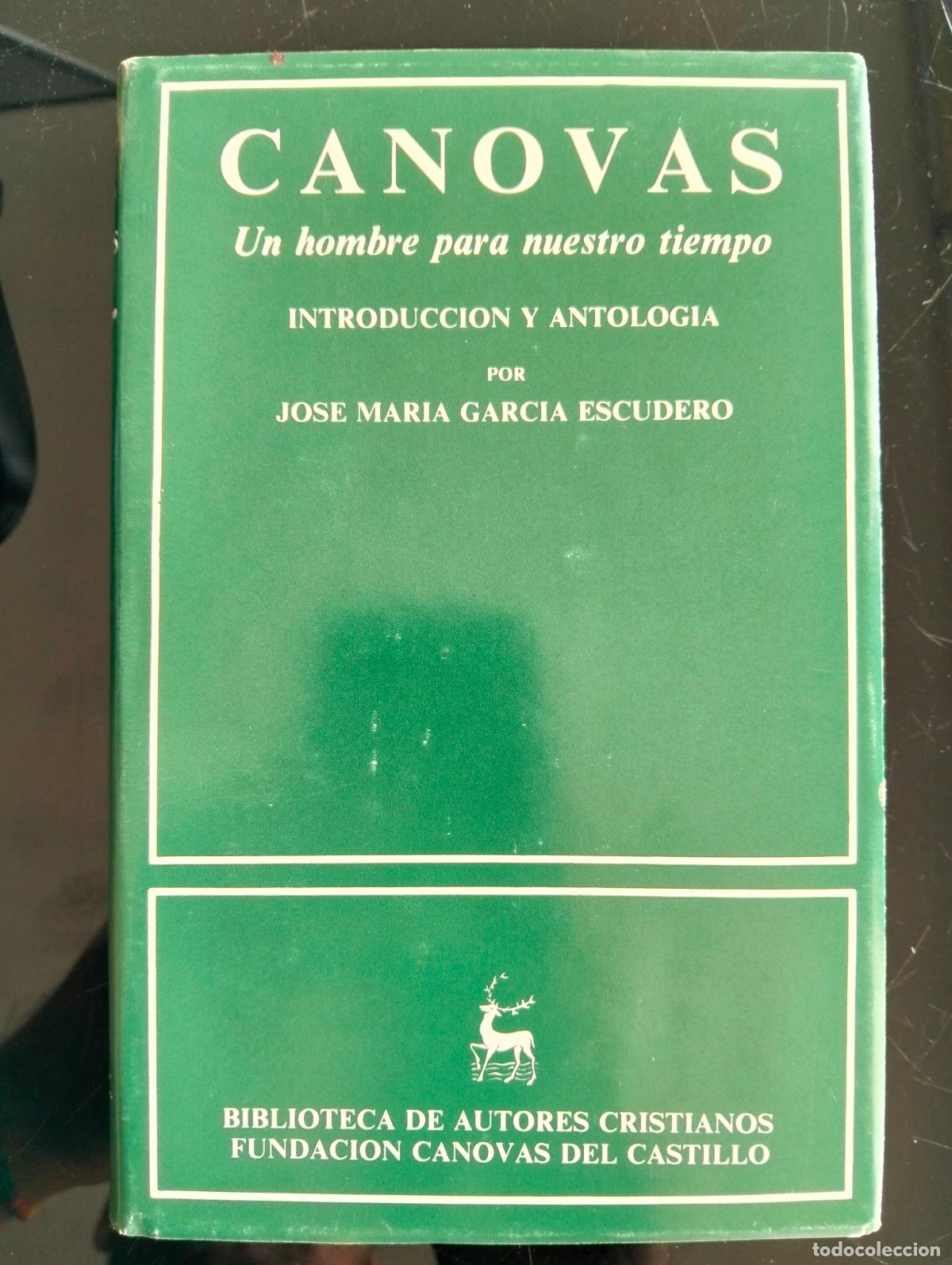 Libros de segunda mano: Biografias. Historia. Canovas, Un Hombre Para Nuestro Tiempo, J.M. Garcia Escudero, Bac, 1989 L54