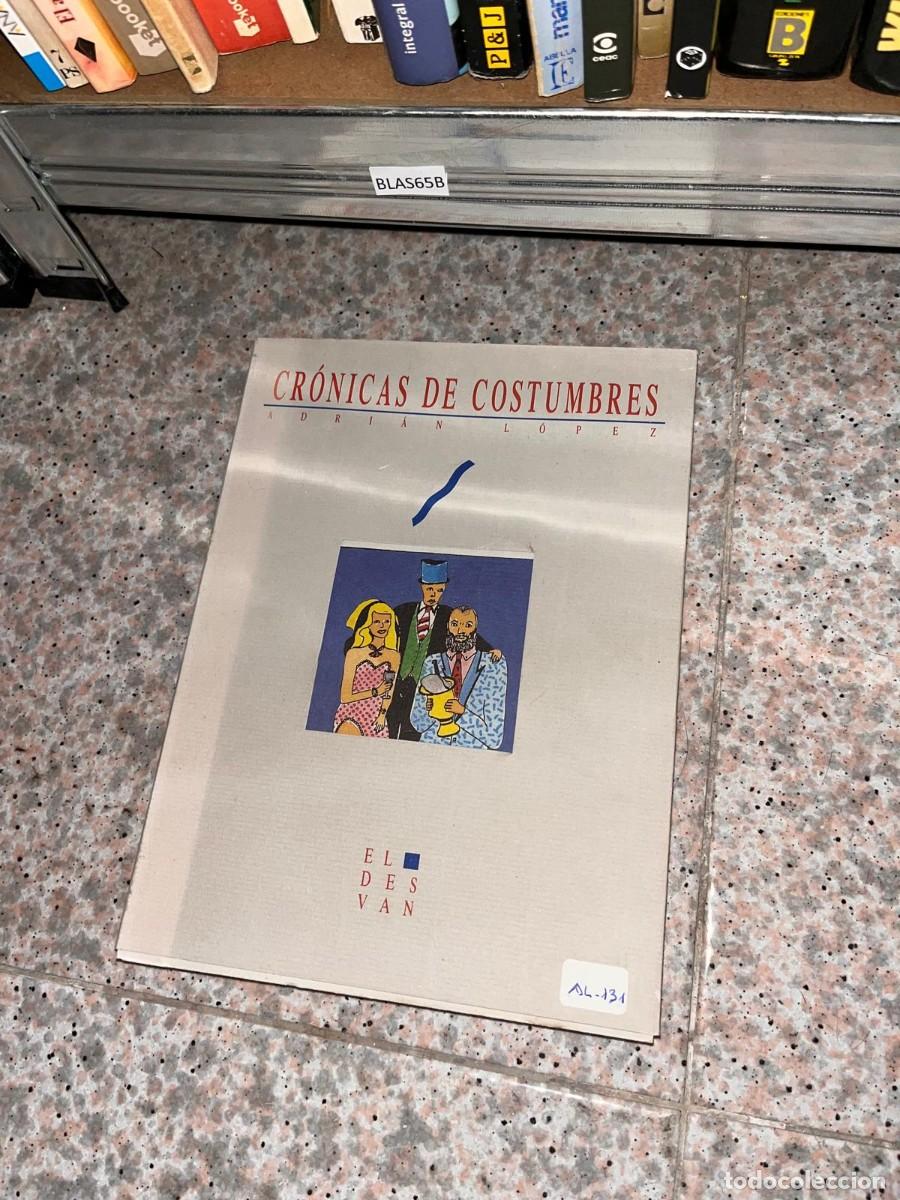 Libros de segunda mano: BLAS65B CRONICAS DE COSTUMBRES, ADRIAN LOPEZ