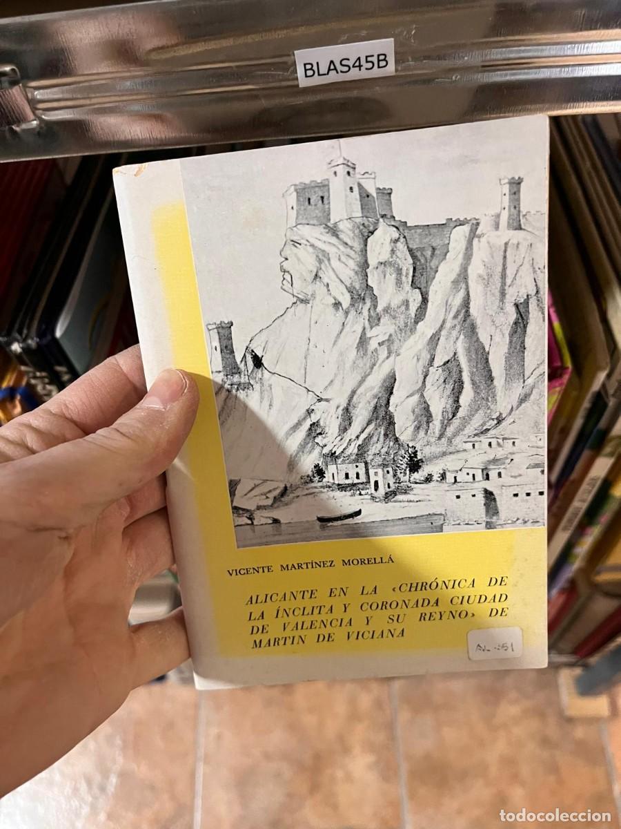 Libros de segunda mano: BLAS45A VICENTE MART&Iacute;NEZ MORELL&Aacute; ALICANTE EN LA CHR&Oacute;NICA DE LA &Iacute;NCLITA Y CORONADA CIUDAD DE VALENCIA