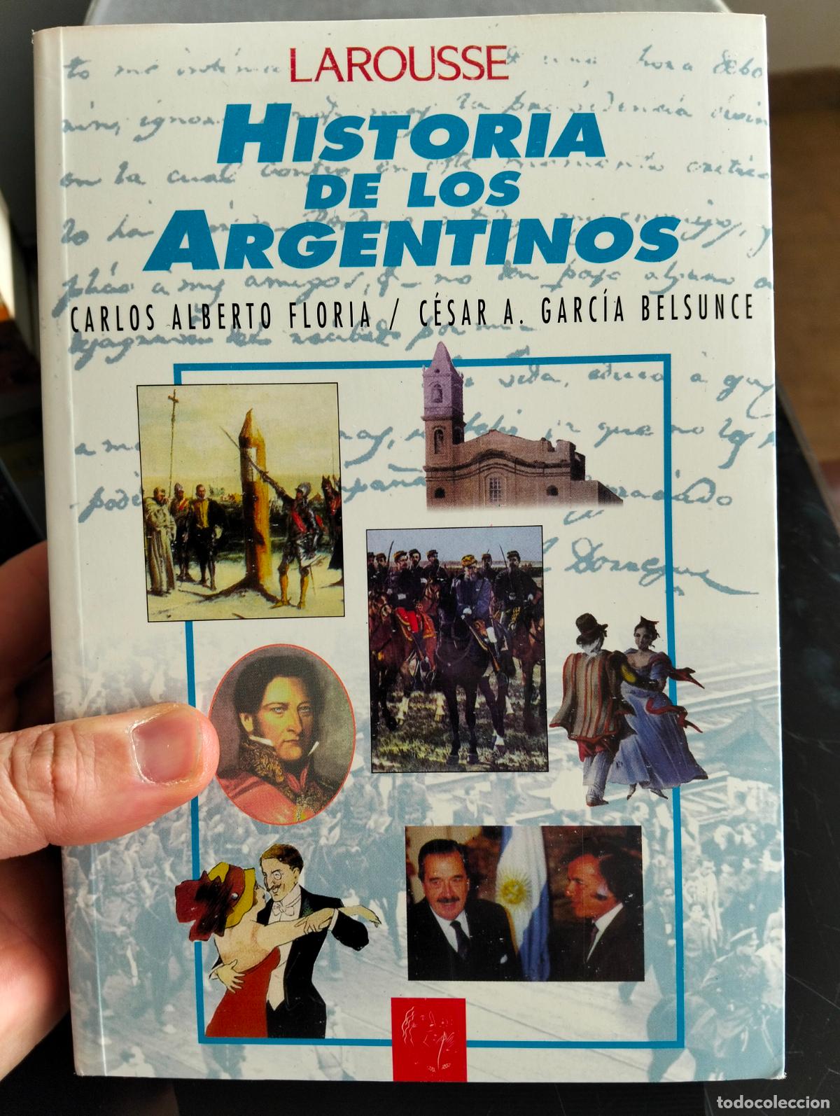 Libros de segunda mano: Historia de los Argentinos, Carlos Alberto Floria, ed. Larousse, 1997 VISITA MI CATALOGO L54