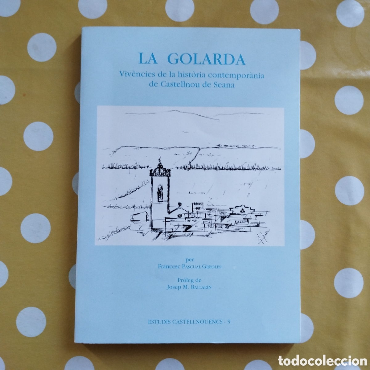 Libros de segunda mano: LA GOLARDA FRANCESC PASCUAL GREOLES DEDICAT&Ograve;RIA AUTOGRAFA PAG&Egrave;S EDITORS VIV&Egrave;NCIES CASTELLNOU SEANA