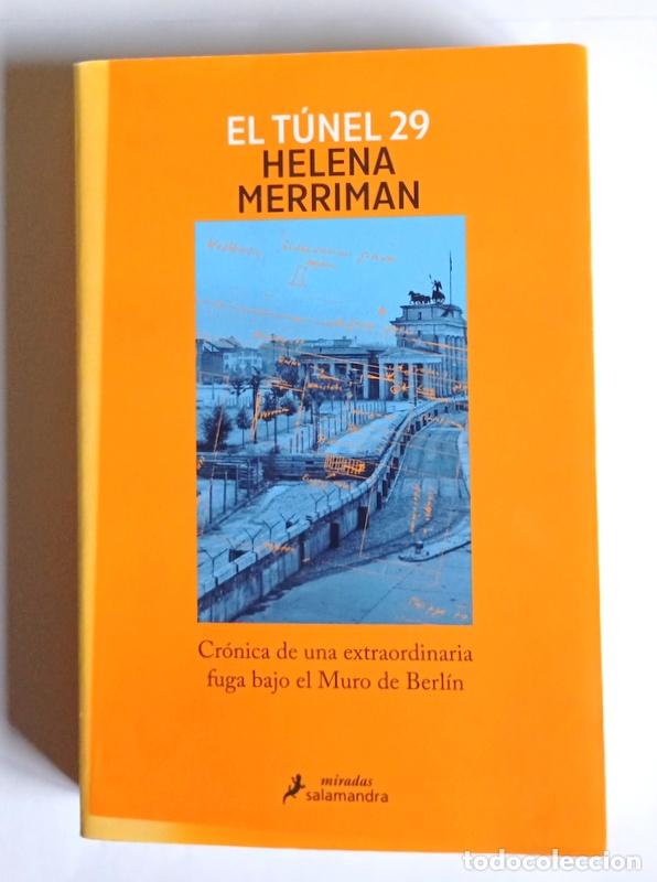 Libros de segunda mano: EL TUNEL 29 - CRONICA DE UNA EXTRAORDINARIA FUGA BAJO EL MURO DE BERLIN - HELENA MERRIMAN