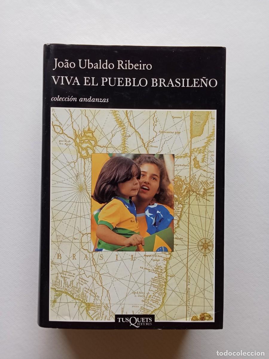 Libros de segunda mano: VIVA EL PUEBLO BRASILE&Ntilde;O Joao Ubaldo Ribeiro EDITORES TUSQUETS 2001 Historia SOCIEDAD
