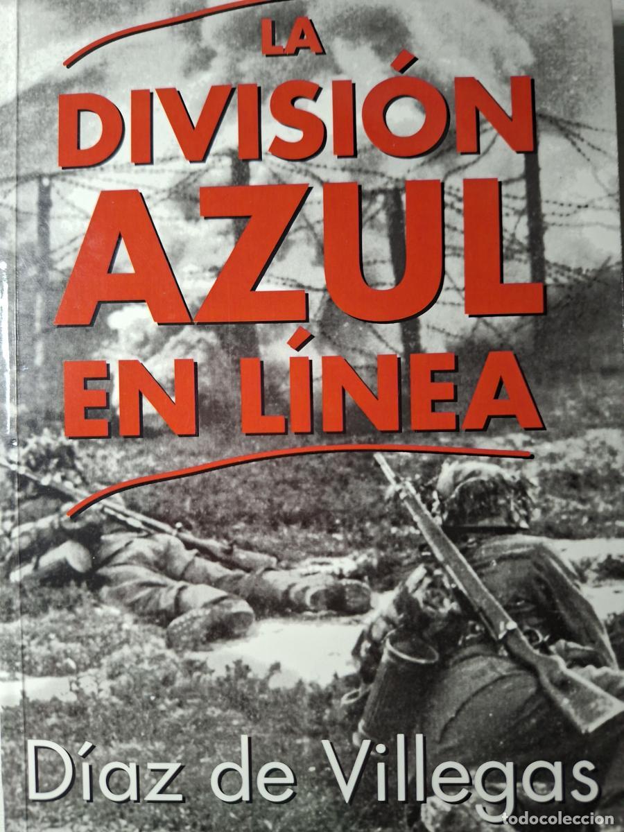 Libri di seconda mano: La divisi&oacute;n azul en l&iacute;nea - D&iacute;az de Villegas, Jos&eacute;