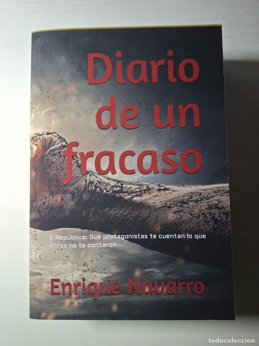 Libri di seconda mano: Diario de un fracaso. II Rep&uacute;blica: sus protagonistas te cuentan lo que otros no te contaron - Navar
