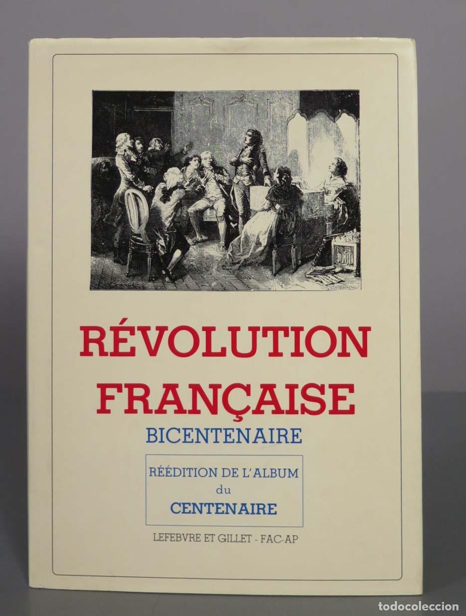 Libros de segunda mano: R&eacute;volution Fran&ccedil;aise - Bicentenaire - R&eacute;&eacute;dition de l&acute;Album du Centenaire - Lefebvre et Gillet - FAC-