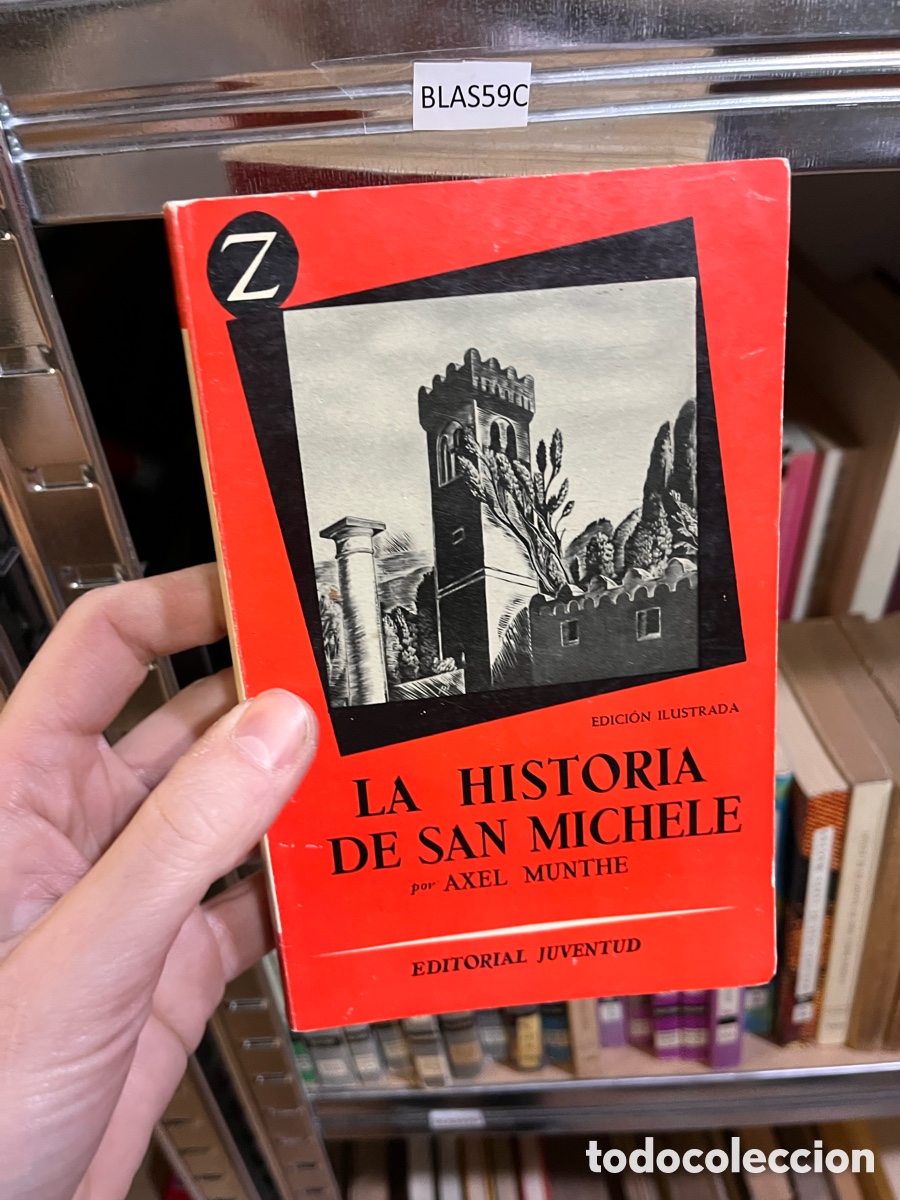 Gebrauchte B&uuml;cher: BLAS59C EDICI&Oacute;N ILUSTRADA LA HISTORIA DE SAN MICHELE por AXEL MUNTHE EDITORIAL JUVENTUD