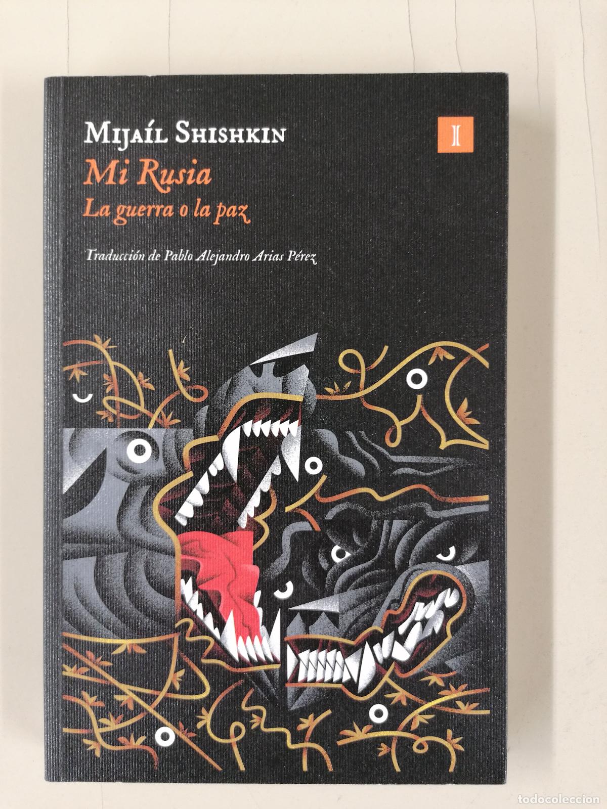 Libros de segunda mano: Mi Rusia La guerra o la paz. Mija&iacute;l Shishkin - Impedimenta