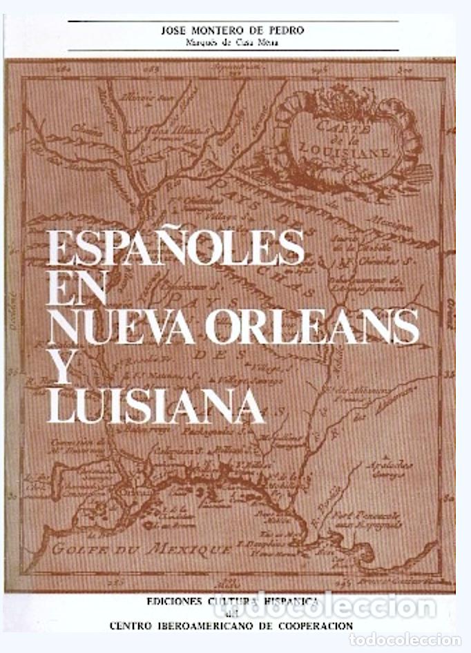 Libros de segunda mano: Espa&ntilde;oles en Nueva Orleans y Luisiana. (Bernardo de G&aacute;lvez, Esteban Mir&oacute;, Alejandro O&acute;Reilly y otros