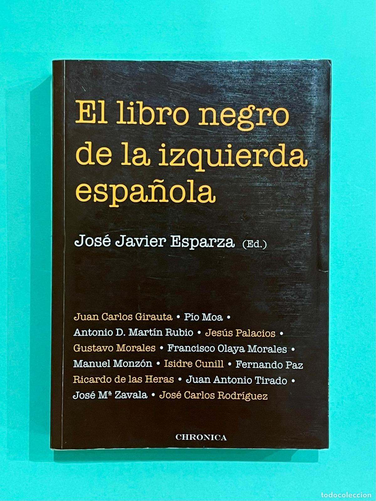 Libros de segunda mano: EL LIBRO NEGRO DE LA IZQUIERDA ESPA&Ntilde;OLA - EDITORIAL CHRONICA,S.L