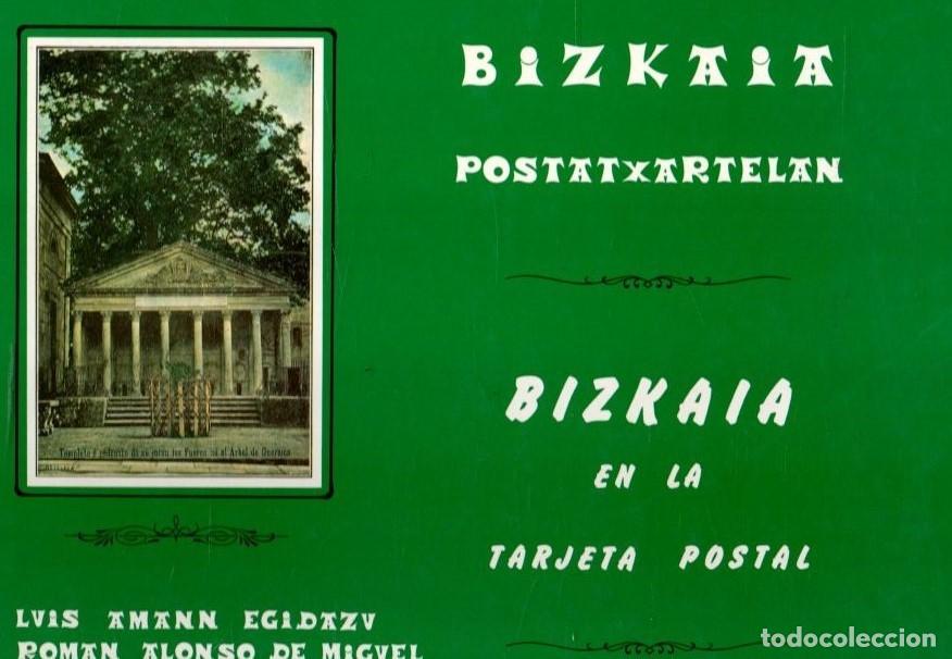Libros de segunda mano: BIZKAIA EN LA TARJETA POSTAL. VIZCAYA. LUIS AMANN, ROM&Aacute;N ALONSO. AEC