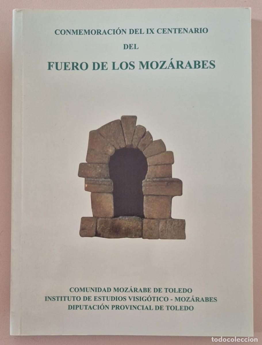 Libros de segunda mano: Conmemoraci&oacute;n del IX Centenario del Fuero de los Moz&aacute;rabesComunidad Moz&aacute;rabe de Toledo