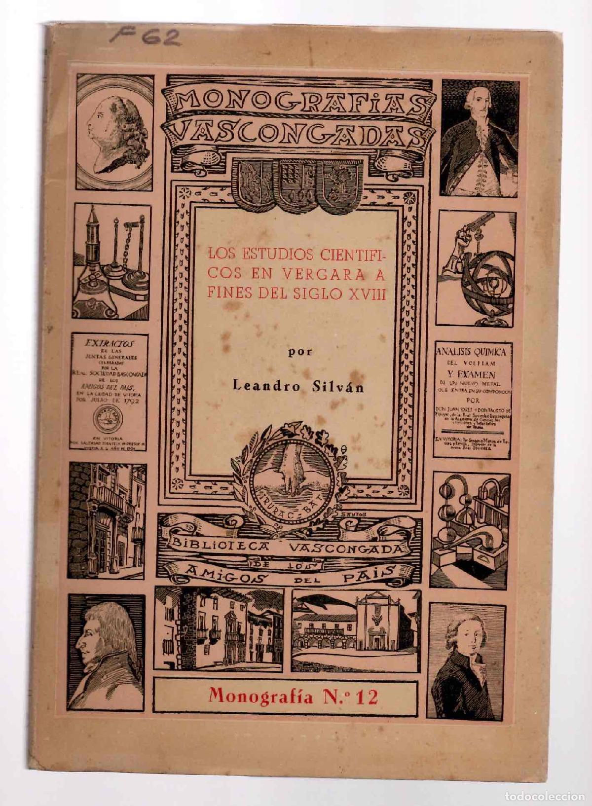 Libros de segunda mano: LOS ESTUDIOS CIENTIFICOS EN VERGARA A FINES DEL SIGLO XVIII. LEANDRO SILVAN. 1955