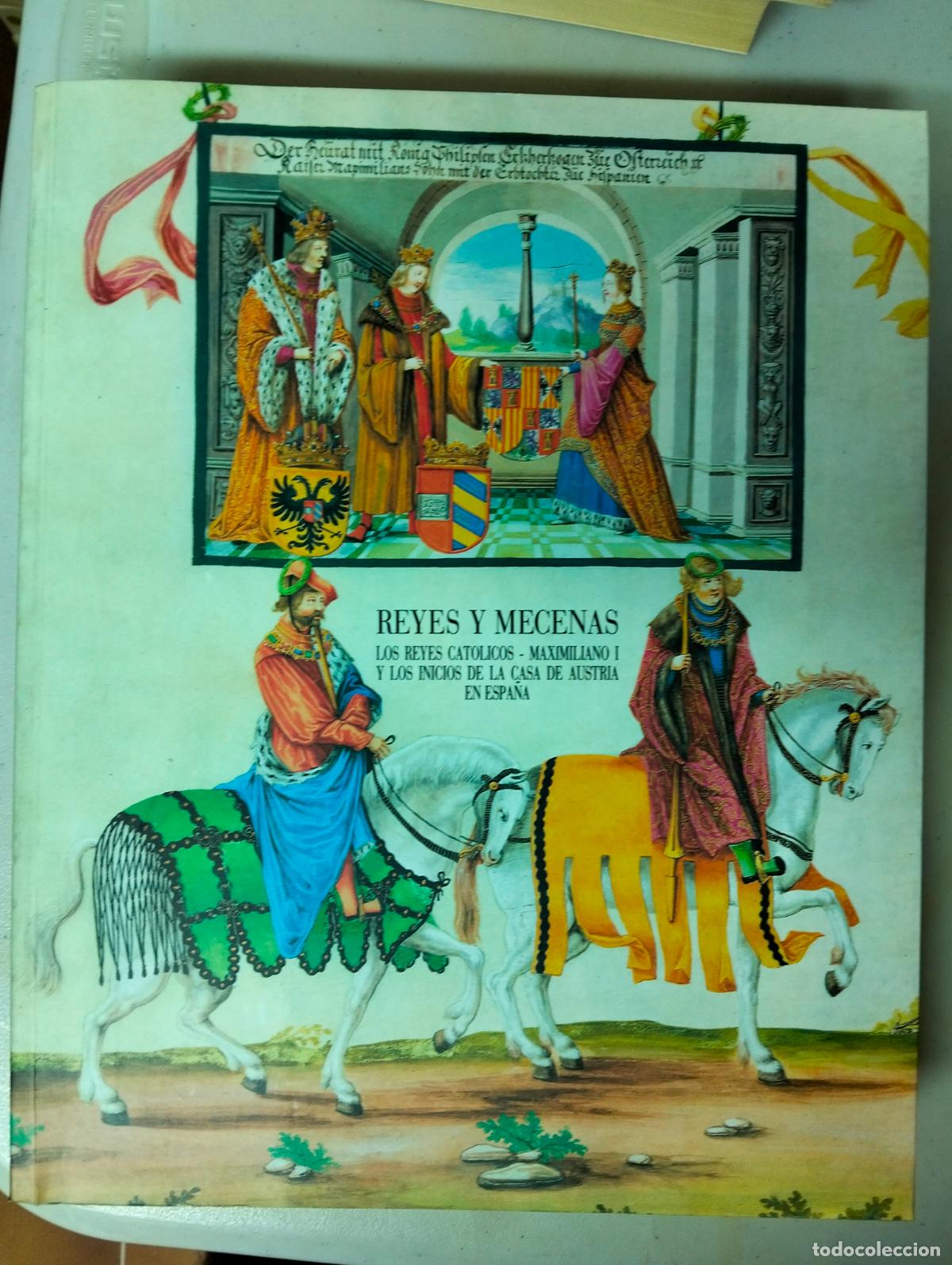 Libros de segunda mano: Historia. Reyes y Mecenas, Inicios de la Casa de Austria en Espa&ntilde;a, Gran Formato, 1992 L54
