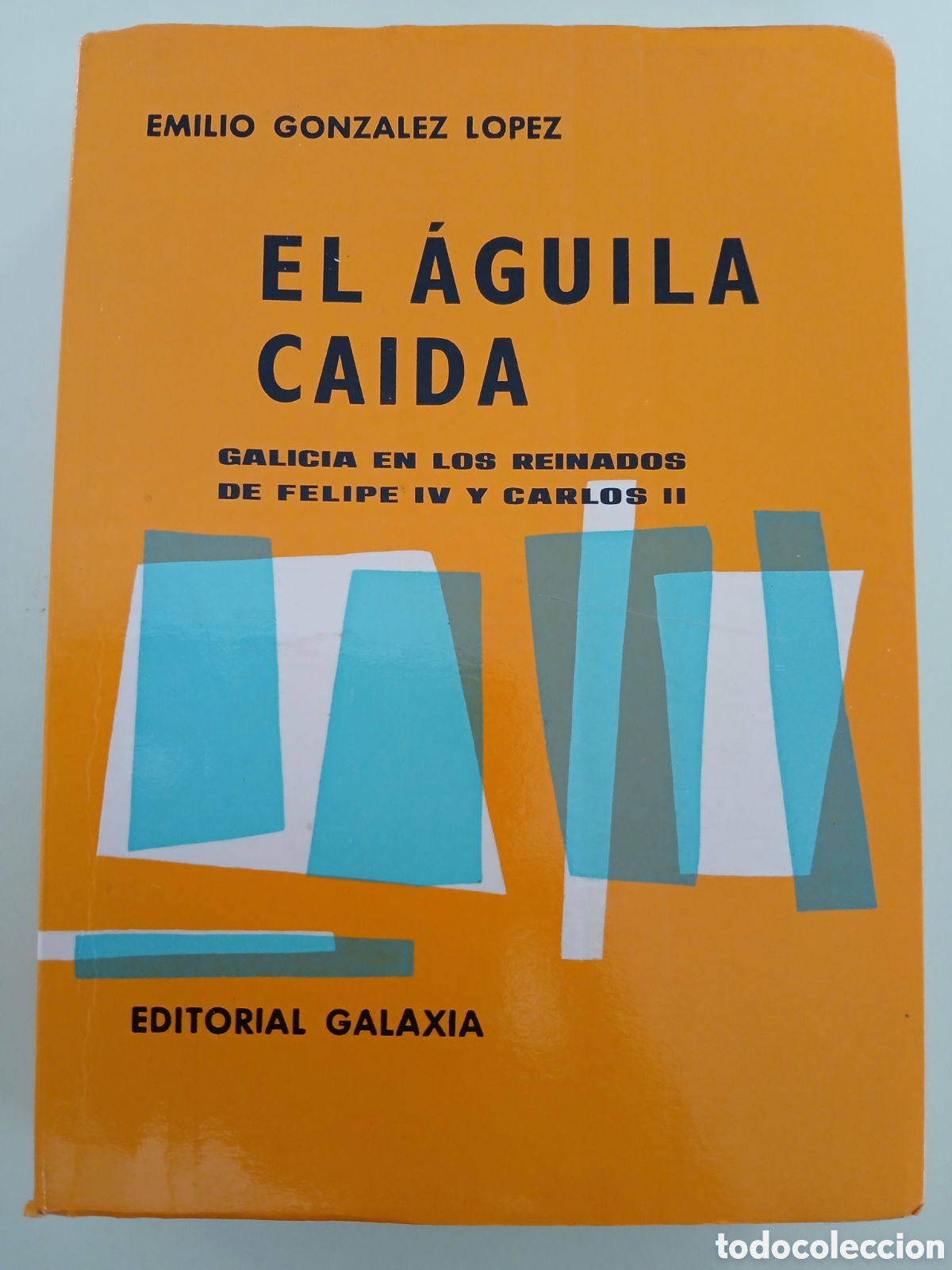 Libros de segunda mano: El &Aacute;guila Caida. Emilio Gonz&aacute;lez L&oacute;pez. GALICIA.