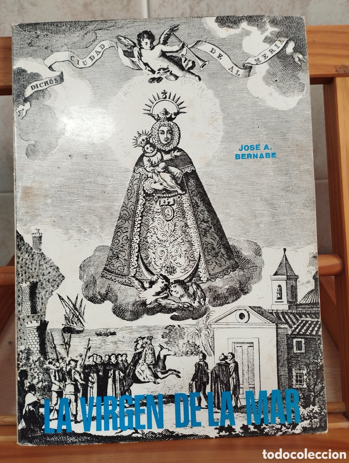 Libros de segunda mano: LA VIRGEN DE LA MAR HOMIL&Iacute;A DE SU INVENCI&Oacute;N -ALMERIA -