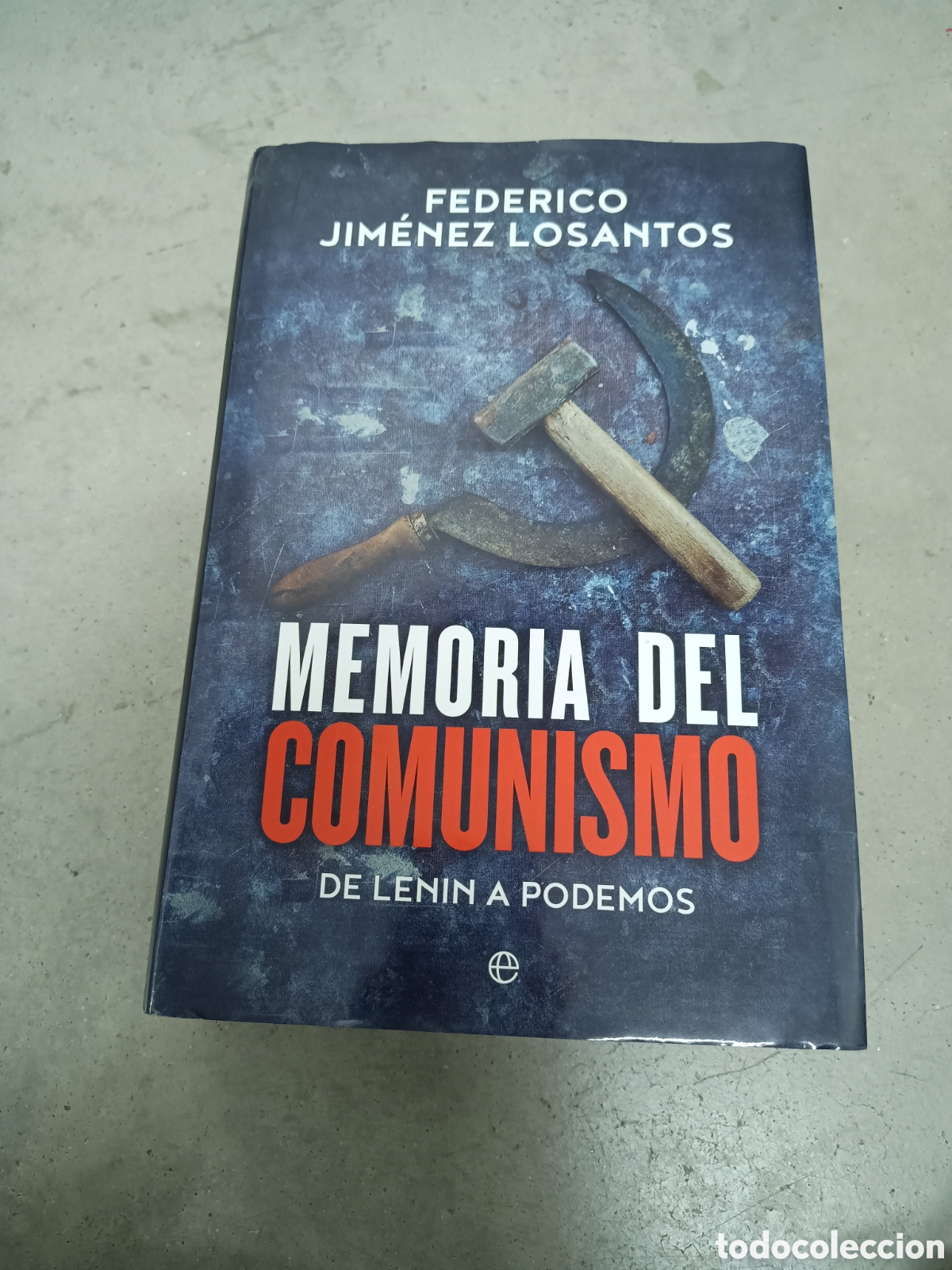 Libros de segunda mano: MEMORIA DEL COMUNISMO (FIRMADO) - FEDERICO JIM&Eacute;NEZ LOSANTOS - ESFERA LIBROS 2018 - CON SOBRECUBIERTA