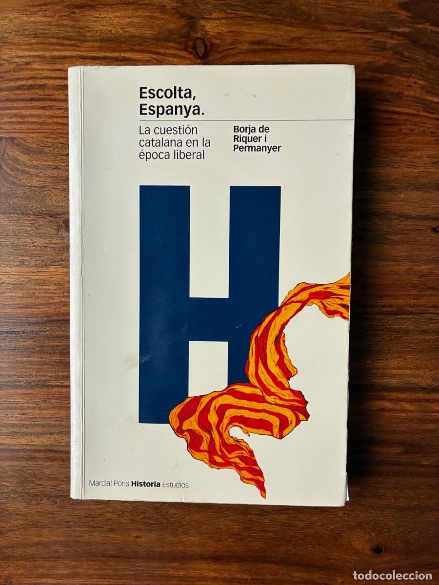 Libros de segunda mano: Escola, Espanya. La cuesti&oacute;n catalana en la &eacute;poca liberal. Borja de Riquer i Permanyer. Marcial Pons